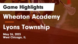 Wheaton Academy  vs Lyons Township  Game Highlights - May 26, 2023