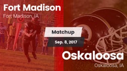Matchup: Fort Madison High vs. Oskaloosa  2017