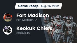 Recap: Fort Madison  vs. Keokuk Chiefs 2022