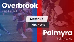 Matchup: Overbrook High vs. Palmyra  2019