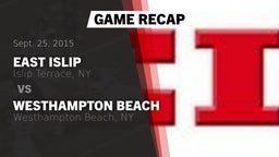 Recap: East Islip  vs. Westhampton Beach  2015
