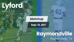 Matchup: Lyford  vs. Raymondville  2017