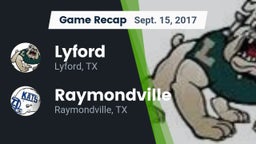 Recap: Lyford  vs. Raymondville  2017