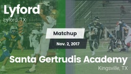 Matchup: Lyford  vs. Santa Gertrudis Academy 2017