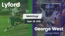 Matchup: Lyford  vs. George West  2018