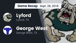 Recap: Lyford  vs. George West  2018