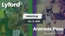 Matchup: Lyford  vs. Aransas Pass  2018