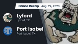 Recap: Lyford  vs. Port Isabel  2023