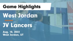 West Jordan  vs JV Lancers Game Highlights - Aug. 18, 2022