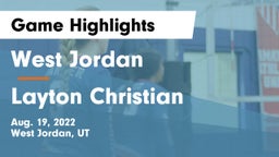 West Jordan  vs Layton Christian  Game Highlights - Aug. 19, 2022