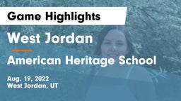 West Jordan  vs American Heritage School Game Highlights - Aug. 19, 2022