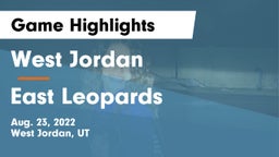West Jordan  vs East Leopards  Game Highlights - Aug. 23, 2022