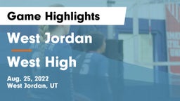 West Jordan  vs West High  Game Highlights - Aug. 25, 2022
