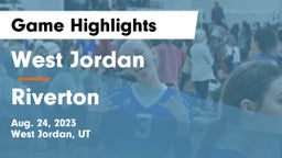 West Jordan  vs Riverton  Game Highlights - Aug. 24, 2023