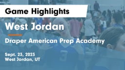 West Jordan  vs Draper American Prep Academy Game Highlights - Sept. 23, 2023