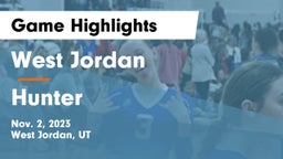 West Jordan  vs Hunter  Game Highlights - Nov. 2, 2023