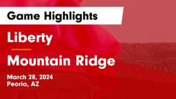 Liberty  vs Mountain Ridge  Game Highlights - March 28, 2024