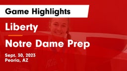 Liberty  vs Notre Dame Prep  Game Highlights - Sept. 30, 2023
