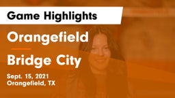 Orangefield  vs Bridge City  Game Highlights - Sept. 15, 2021