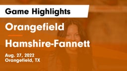 Orangefield  vs Hamshire-Fannett  Game Highlights - Aug. 27, 2022
