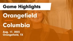 Orangefield  vs Columbia  Game Highlights - Aug. 17, 2023