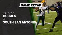Recap: Holmes  vs. South San Antonio  2015
