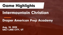 Intermountain Christian vs Draper American Prep Academy Game Highlights - Aug. 18, 2020