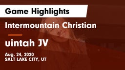 Intermountain Christian vs uintah JV Game Highlights - Aug. 24, 2020