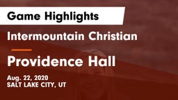 Intermountain Christian vs Providence Hall  Game Highlights - Aug. 22, 2020