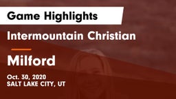 Intermountain Christian vs Milford Game Highlights - Oct. 30, 2020
