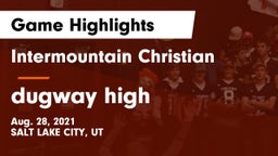 Intermountain Christian vs dugway high Game Highlights - Aug. 28, 2021