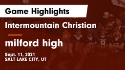 Intermountain Christian vs milford high Game Highlights - Sept. 11, 2021