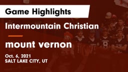 Intermountain Christian vs mount vernon Game Highlights - Oct. 6, 2021