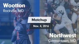 Matchup: Wootton  vs. Northwest  2016