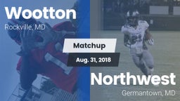 Matchup: Wootton  vs. Northwest  2018