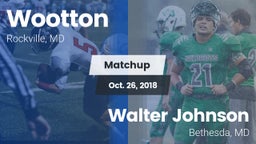 Matchup: Wootton  vs. Walter Johnson  2018