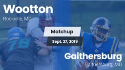 Matchup: Wootton  vs. Gaithersburg  2019