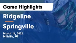 Ridgeline  vs Springville  Game Highlights - March 16, 2022