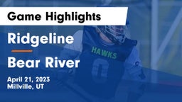 Ridgeline  vs Bear River  Game Highlights - April 21, 2023