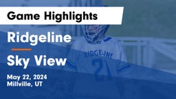 Ridgeline  vs Sky View  Game Highlights - May 22, 2024