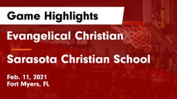 Evangelical Christian  vs Sarasota Christian School Game Highlights - Feb. 11, 2021