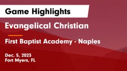 Evangelical Christian  vs First Baptist Academy - Naples Game Highlights - Dec. 5, 2023