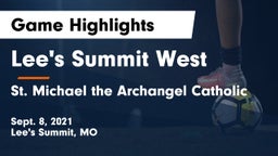 Lee's Summit West  vs St. Michael the Archangel Catholic  Game Highlights - Sept. 8, 2021