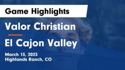 Valor Christian  vs El Cajon Valley Game Highlights - March 13, 2023