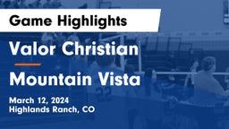Valor Christian  vs Mountain Vista  Game Highlights - March 12, 2024