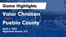 Valor Christian  vs Pueblo County  Game Highlights - April 6, 2024