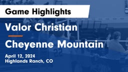 Valor Christian  vs Cheyenne Mountain  Game Highlights - April 12, 2024
