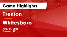 Trenton  vs Whitesboro  Game Highlights - Aug. 11, 2023