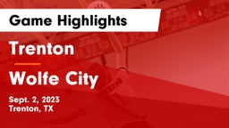 Trenton  vs Wolfe City  Game Highlights - Sept. 2, 2023