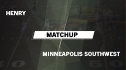 Matchup: Henry  vs. Minneapolis Southwest  2016